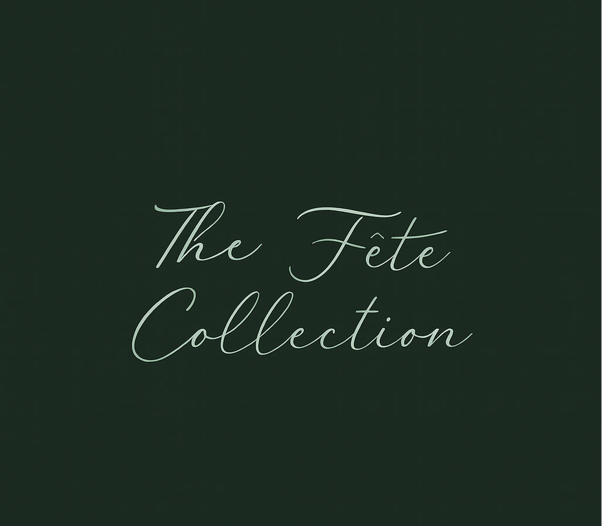 The Fete Collection