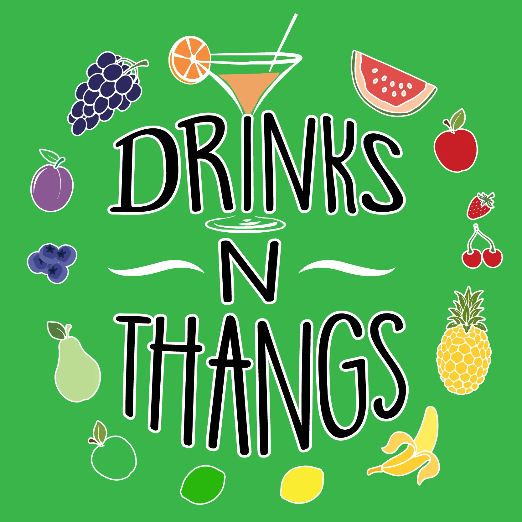 Drinks N Thangs 