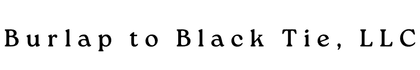 Burlap to Black Tie, LLC