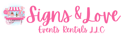 Signs & Love Event Rentals LLC