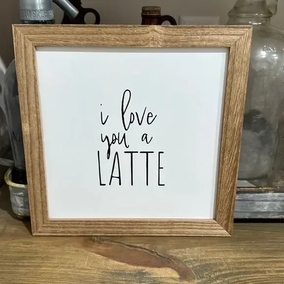 Sign- Love you a Latte