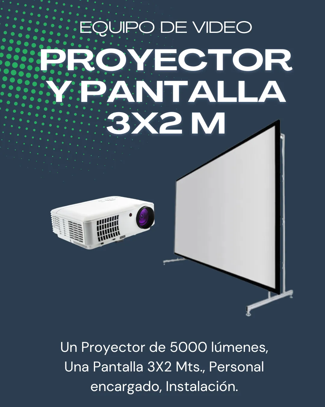 Proyector y  Pantalla