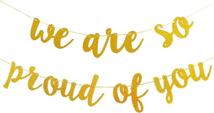 We Are So Proud Of You Banner