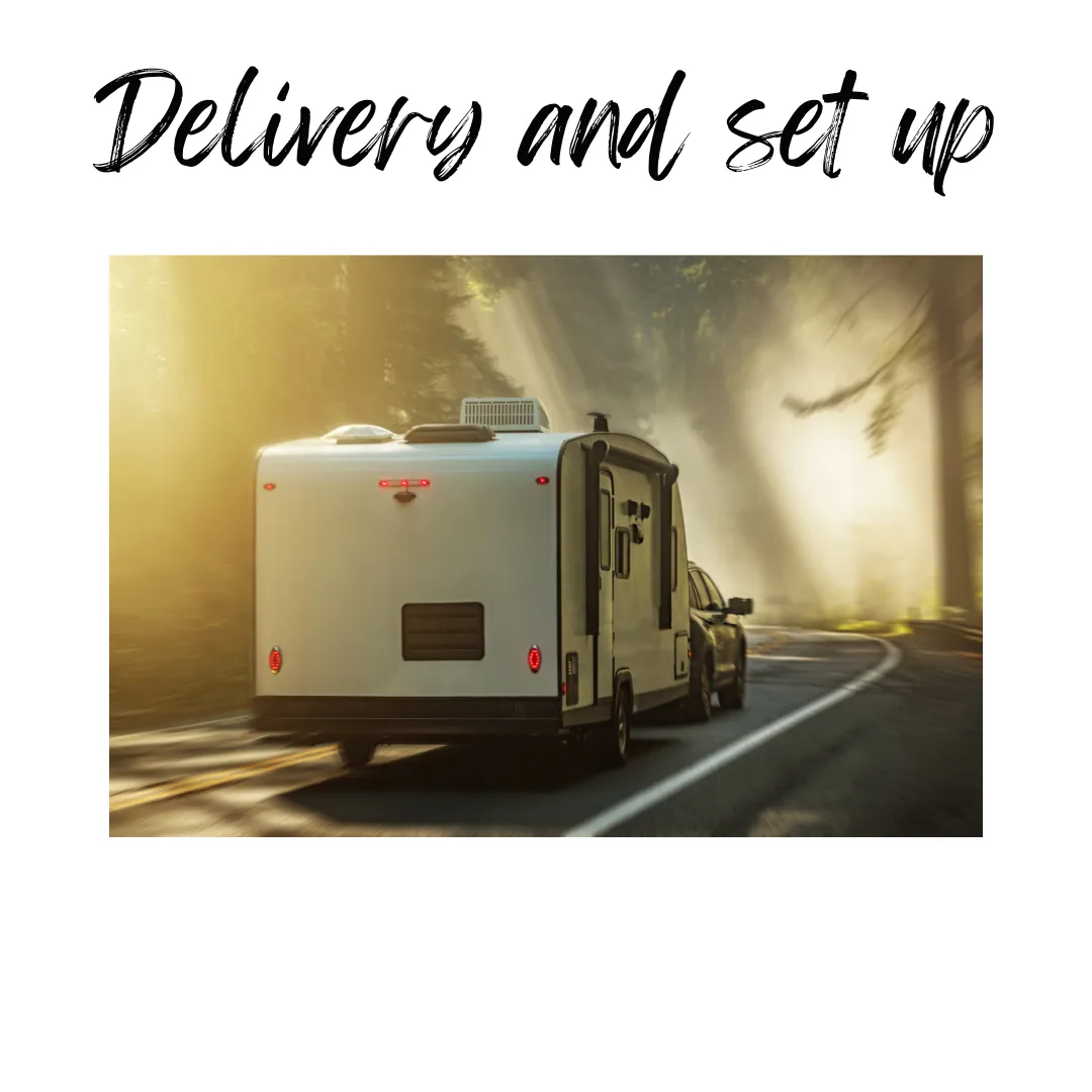 Delivery and Set up. 